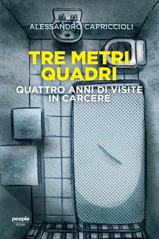 Tre metri quadri. Quattro anni di visite in carcere - Alessandro Capriccioli - ebook