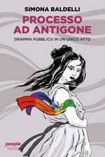 Processo ad Antigone. Dramma pubblico in un unico atto