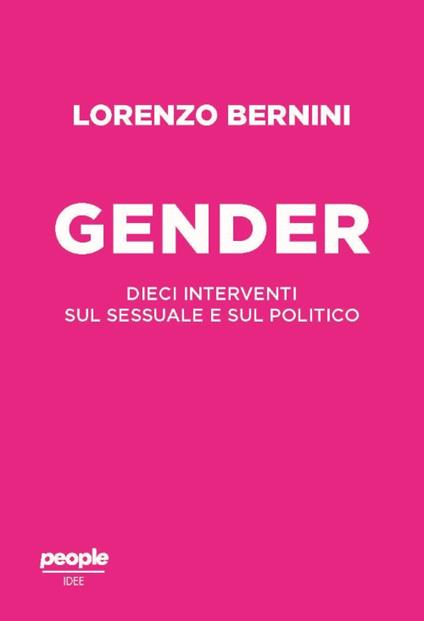 Il gender. Dieci interventi sul sessuale e sul politico - Lorenzo Bernini - copertina