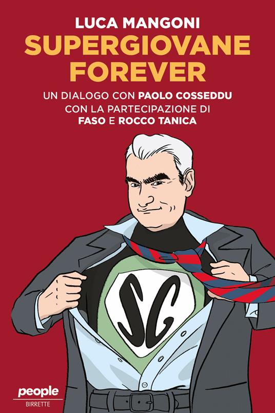 Supergiovane Forever. Un dialogo con Paolo Cosseddu. Con l'amichevole partecipazione di Faso e Rocco Tanica - Paolo Cosseddu,Luca Mangoni - ebook