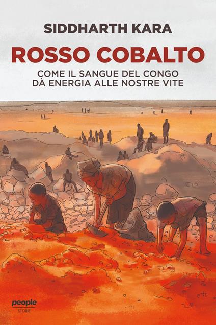 Rosso cobalto. Come il sangue del Congo alimenta le nostre vite - Siddharth Kara,Francesco Foti - ebook