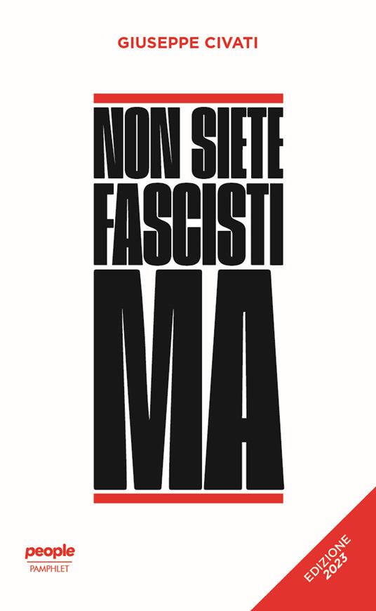 Non siete fascisti ma. Ediz. 2023 - Giuseppe Civati - copertina