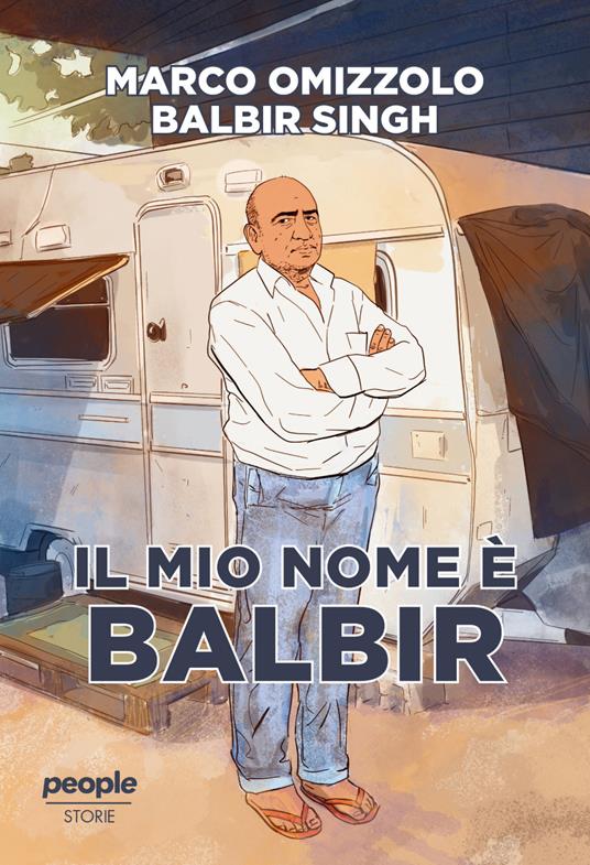Il mio nome è Balbir - Marco Omizzolo,Balbir Singh - copertina