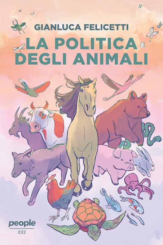 La politica degli animali - Gianluca Felicetti - ebook