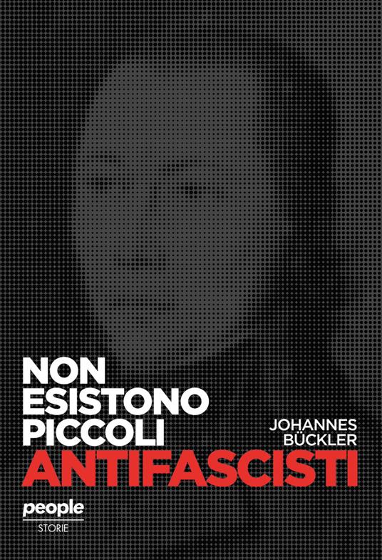 Non esistono piccoli antifascisti - Johannes Bückler - copertina