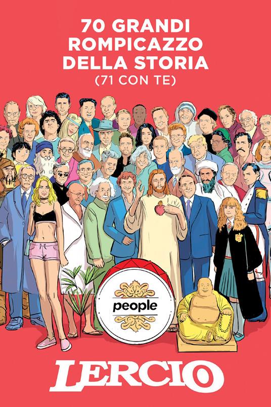 70 grandi rompicazzo della storia. (71 con te) - Lercio - ebook