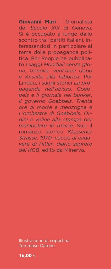 Fascistissima. Come nel 1926 Mussolini eliminò la libertà di stampa. Nuova ediz. - Giovanni Mari - 4
