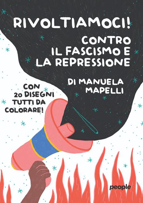 Rivoltiamoci! Contro il fascismo e la repressione - Manuela Mapelli - copertina
