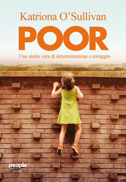 Poor. Una storia vera di determinazione e coraggio - Katriona O'Sullivan,Anna Dalton - ebook