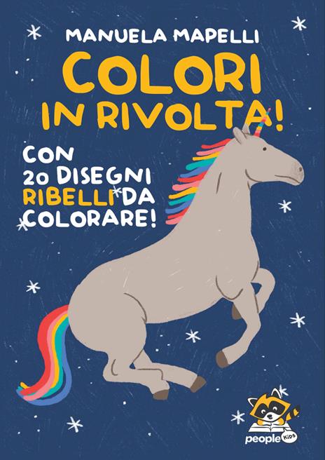 Colori in rivolta! Con 20 disegni ribelli da colorare! Ediz. illustrata - Manuela Mapelli - copertina