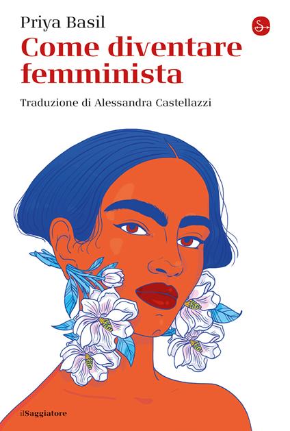 Come diventare femminista - Priya Basil - ebook