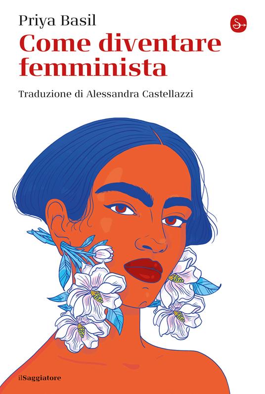 Come diventare femminista - Priya Basil - ebook