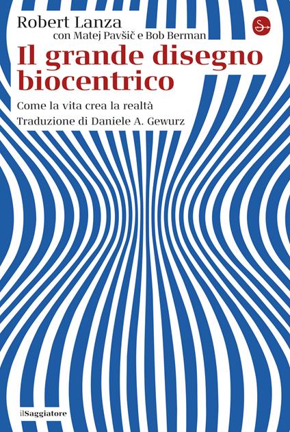 Il grande disegno biocentrico - Robert Lanza - ebook