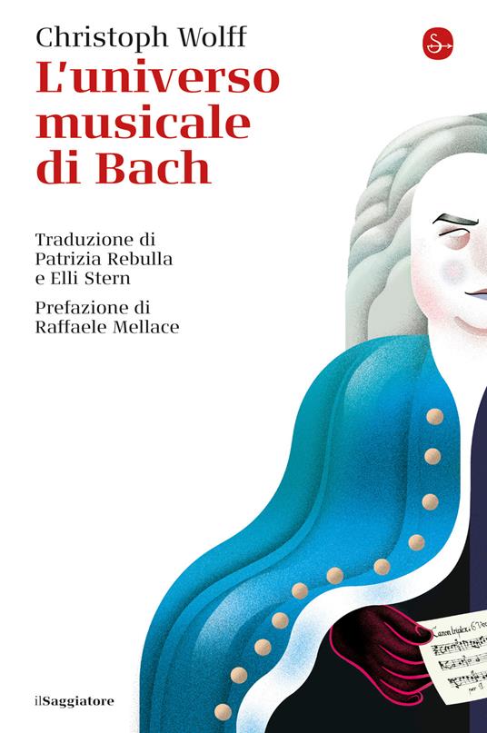 L'universo musicale di Bach - Raffaele Mellace,Christoph Wolff,Patrizia Rebulla,Elli Stern - ebook
