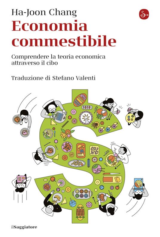 Economia commestibile - Ha-Joon Chang - ebook