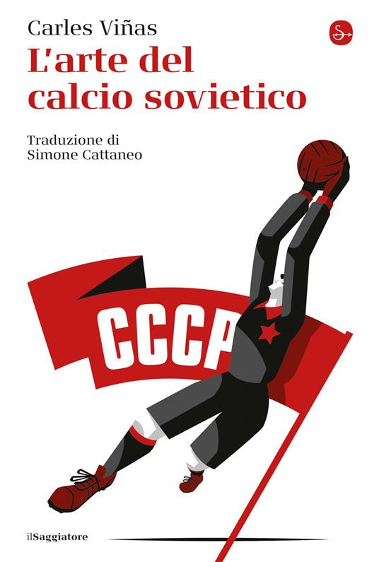 L'arte del calcio sovietico - Carles Viñas,Simone Cattaneo - ebook