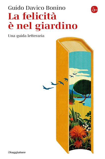 La felicità è nel giardino - Guido Davico Bonino - ebook