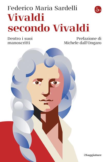 Vivaldi secondo Vivaldi - Federico Maria Sardelli - ebook