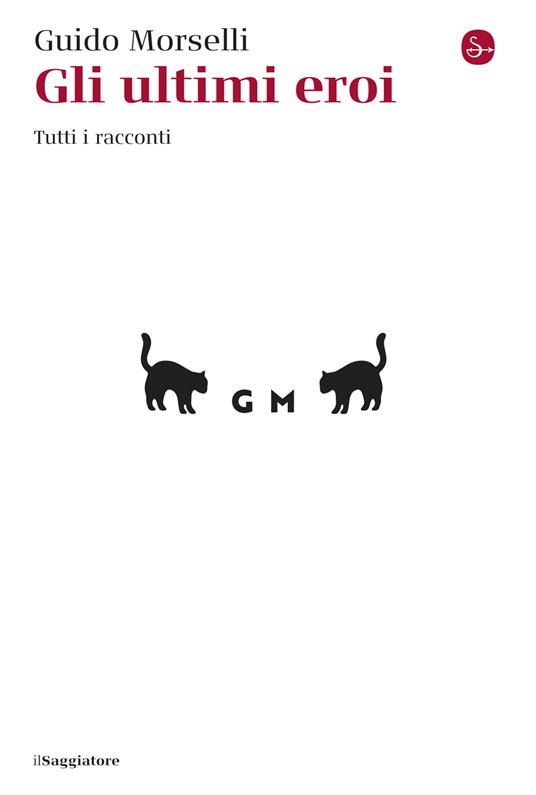 Gli ultimi eroi - Guido Morselli - ebook