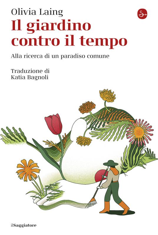 Il giardino contro il tempo - Olivia Laing,Katia Bagnoli - ebook