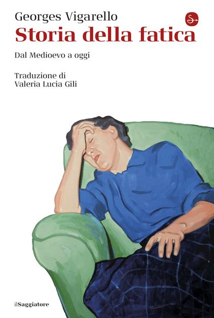 Storia della fatica - Georges Vigarello - ebook