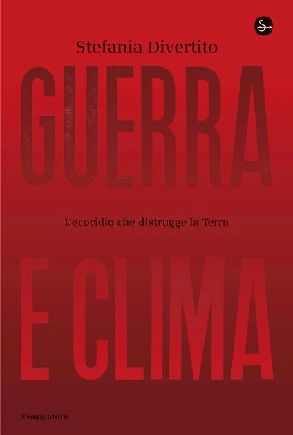 Guerra e clima - Stefania Divertito - ebook