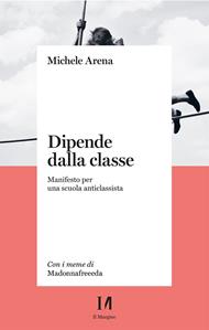 Dipende dalla classe. Manifesto per una scuola anticlassista