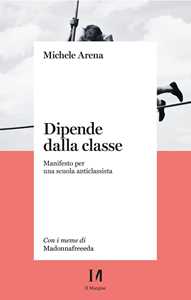 Dipende dalla classe. Manifesto per una scuola anticlassista
