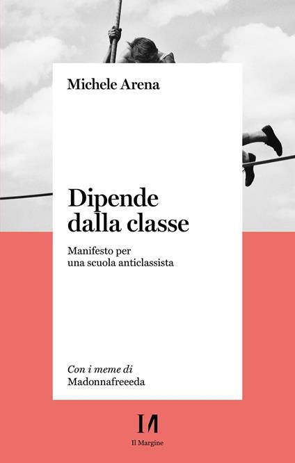 Dipende dalla classe - Michele Arena - ebook