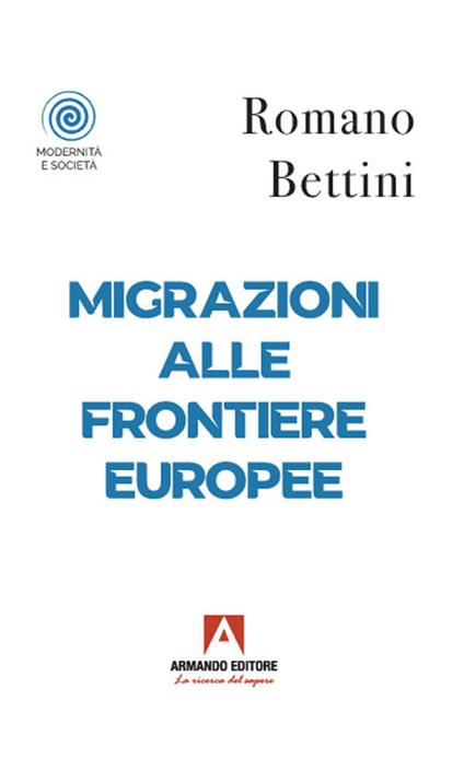 Migrazioni alle frontiere europee - Romano Bettini - copertina