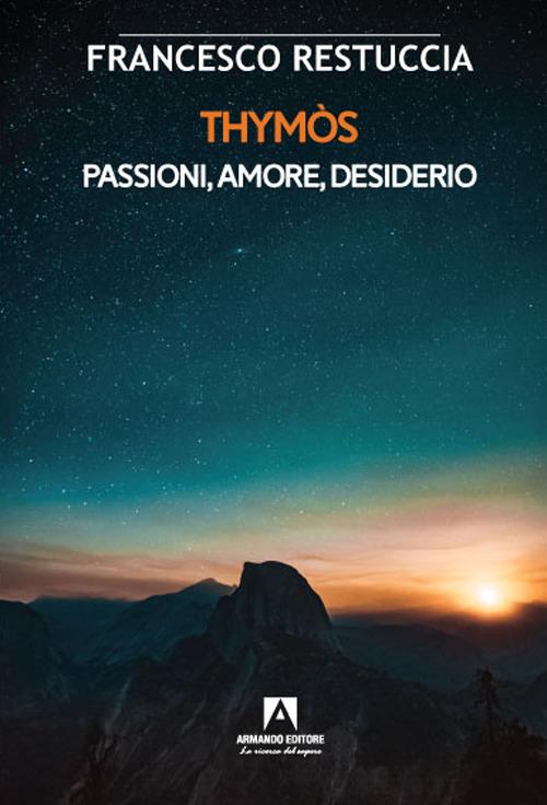 Thymòs. Passioni, amore, desiderio - Pasquale Restuccia - copertina