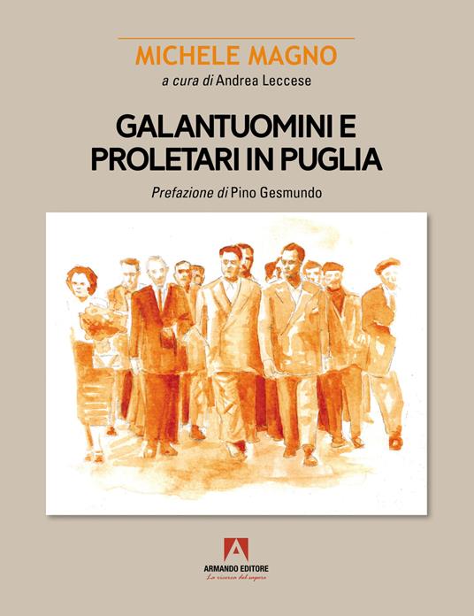 Galantuomini e proletari in Puglia - Michele Magno - copertina