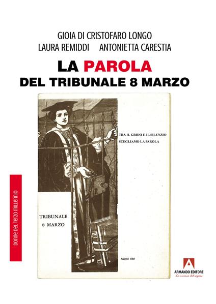 La parola del tribunale 8 marzo - Gioia Di Cristofaro Longo,Laura Remiddi,Antonietta Carestia - copertina