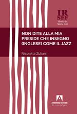 Non dite alla mia preside che insegno (inglese) come il jazz