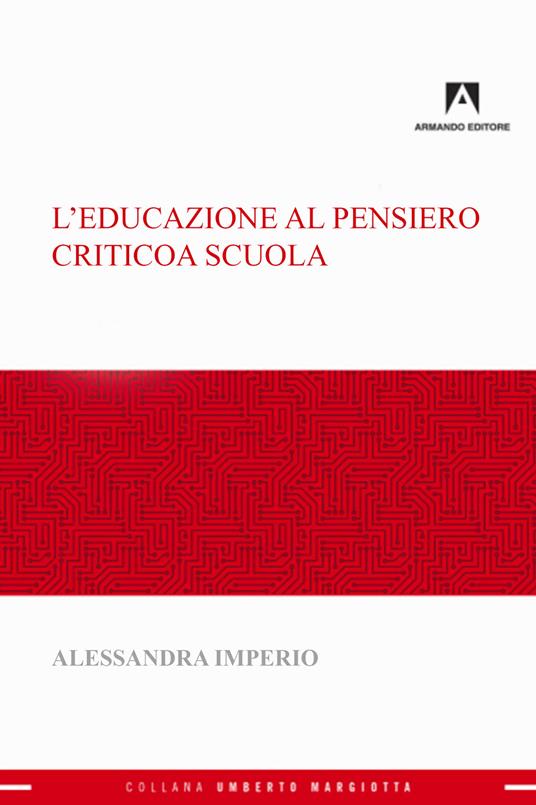 L' educazione al pensiero critico a scuola - Alessandra Imperio - ebook