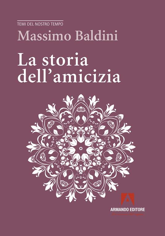 La storia dell'amicizia - Massimo Baldini - copertina