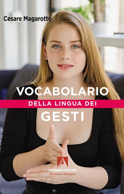 Vocabolario della lingua dei gesti - Cesare Magarotto - copertina