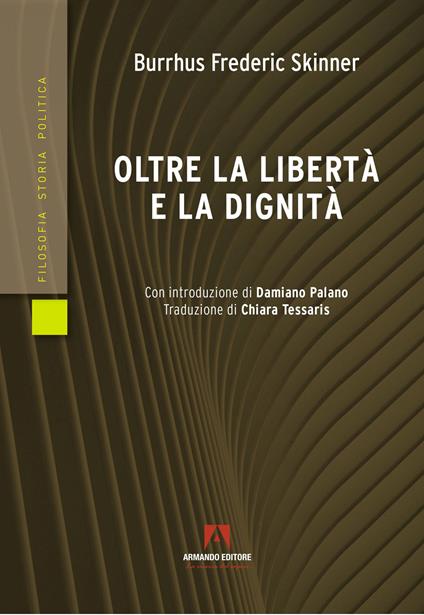 Oltre la libertà e la dignità - Burrhus Frederic Skinner - copertina