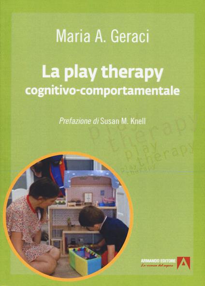 La play therapy cognitivo-comportamentale - Maria A. Geraci - copertina