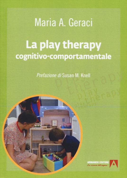 La play therapy cognitivo-comportamentale - Maria A. Geraci - copertina