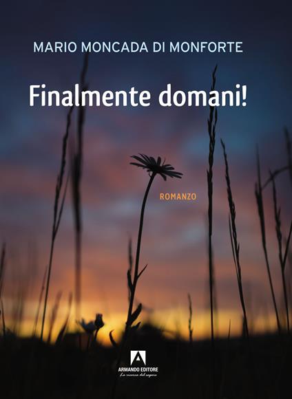 Finalmente domani! - Mario Moncada di Monforte - copertina