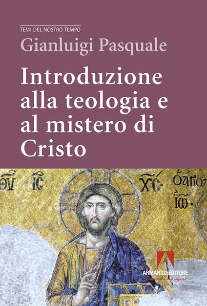 Introduzione alla teologia e al mistero di Cristo - Gianluigi Pasquale - copertina