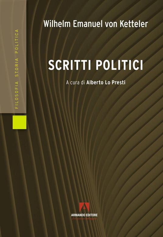 Scritti politici - Wilhelm Emmanuel Von Ketteler - copertina