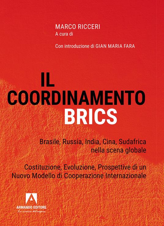 Il coordinamento BRICS. Brasile, Russia, India, Cina, Sud Africa nella scena globale - copertina