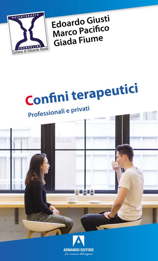 Confini terapeutici. Professionali e privati - Edoardo Giusti,Marco Pacifico,Giada Fiume - copertina