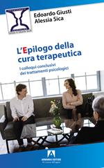 L'epilogo della cura terapeutica. I colloqui conclusivi dei trattamenti psicologici