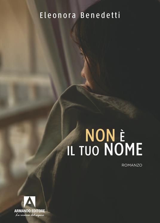 Non è il tuo nome - Eleonora Benedetti - copertina