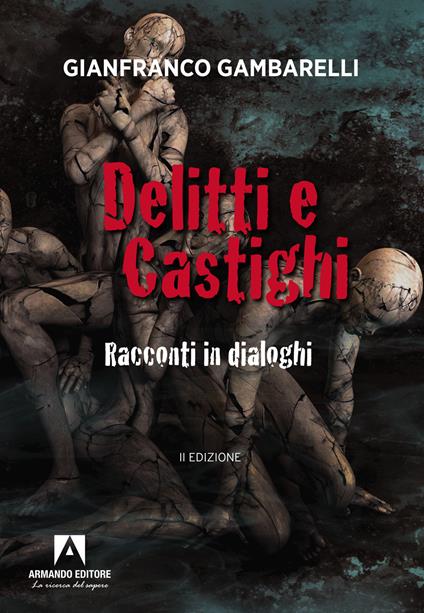 Delitti e castighi. Racconti in dialoghi - Gianfranco Gambarelli - copertina