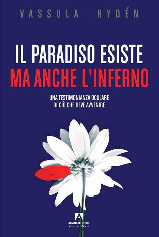 Il Paradiso esiste ma anche l'Inferno. Una testimonianza oculare di ciò che deve avvenire - Vassula Rydén - copertina