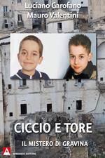 Ciccio e Tore. Il mistero di Gravina